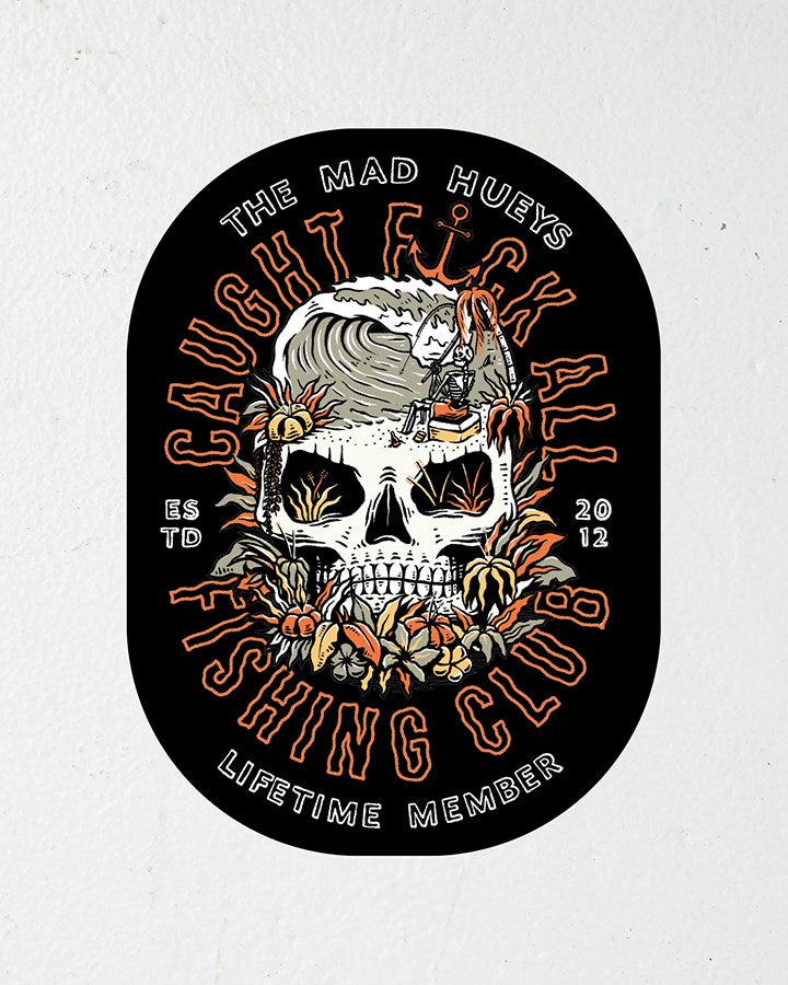 The Mad Hueys CAUGHT FK ALL | STICKER