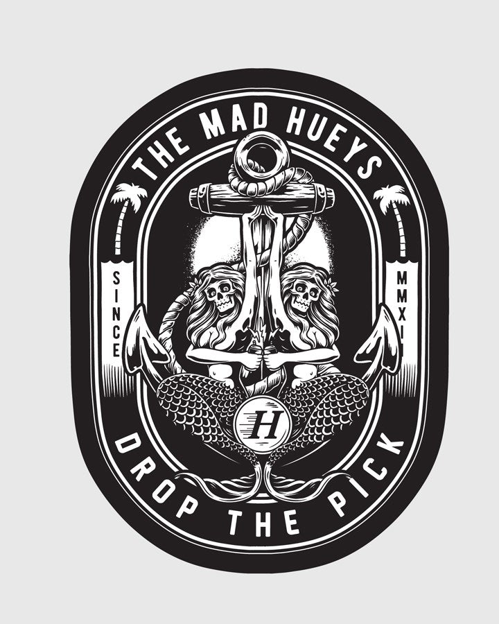 The Mad Hueys Drop The Pick Sticker