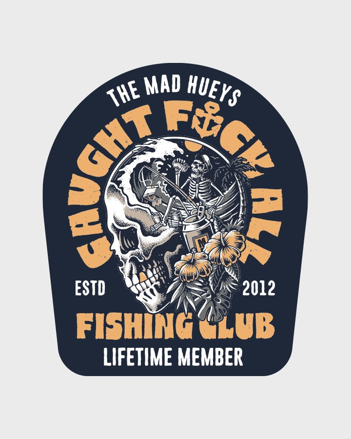 The Mad Hueys TROPIC CAUGHT FK ALL | STICKER