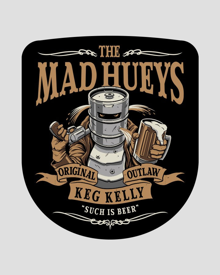 The Mad Hueys SUCH IS BEER | STICKER