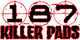 187 Killer Pads