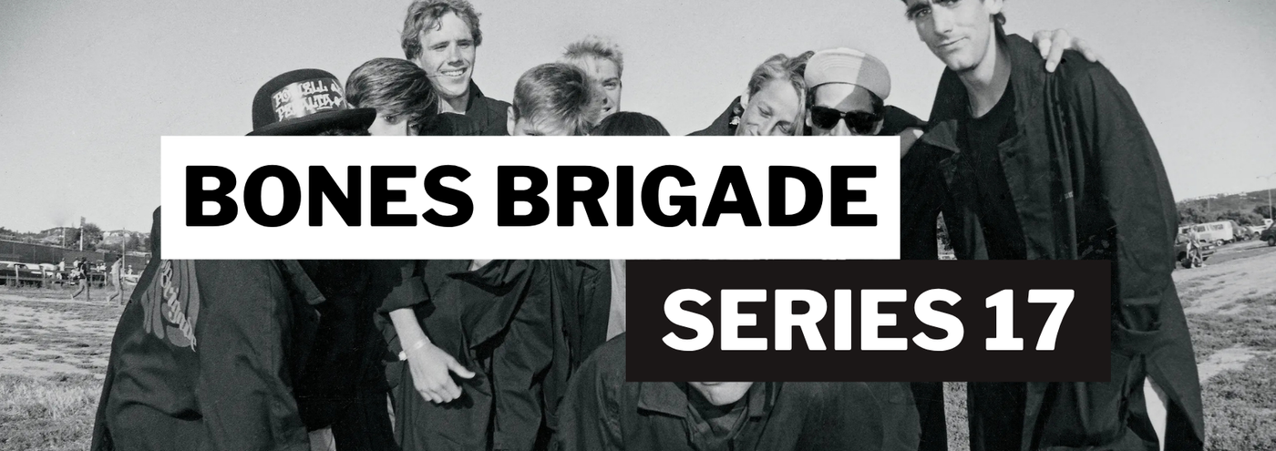 Bones Brigade Series 17
