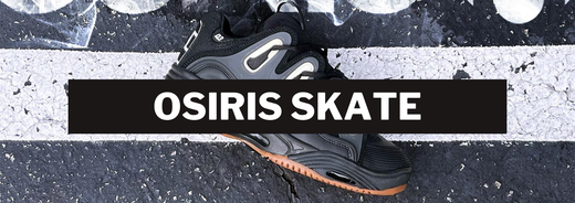 4 Reasons Why Osiris Skate Reigns Supreme!
