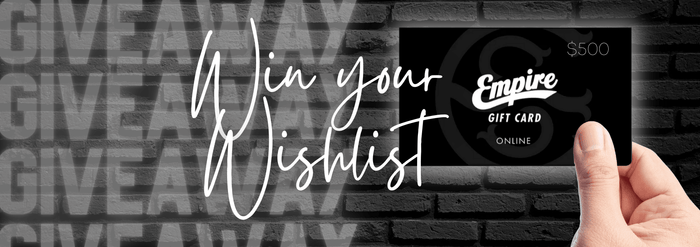 WIN YOUR WISHLIST! $500 EMPIRE GIFT CARD GIVEAWAY 🔥 - Empire Skate NZ