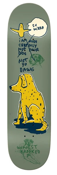 Krooked Bobby Worrest Not Yo Dawg 8.25"