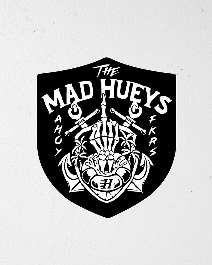 The Mad Hueys AHOY FKRS | STICKER