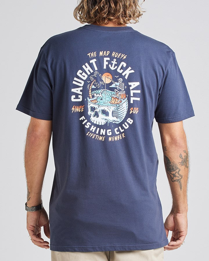 The Mad Hueys Still Catching Fk All Tee