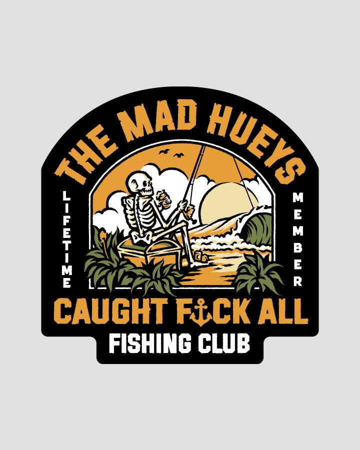 The Mad Hueys CAUGHT FK ALL ISLAND | STICKER