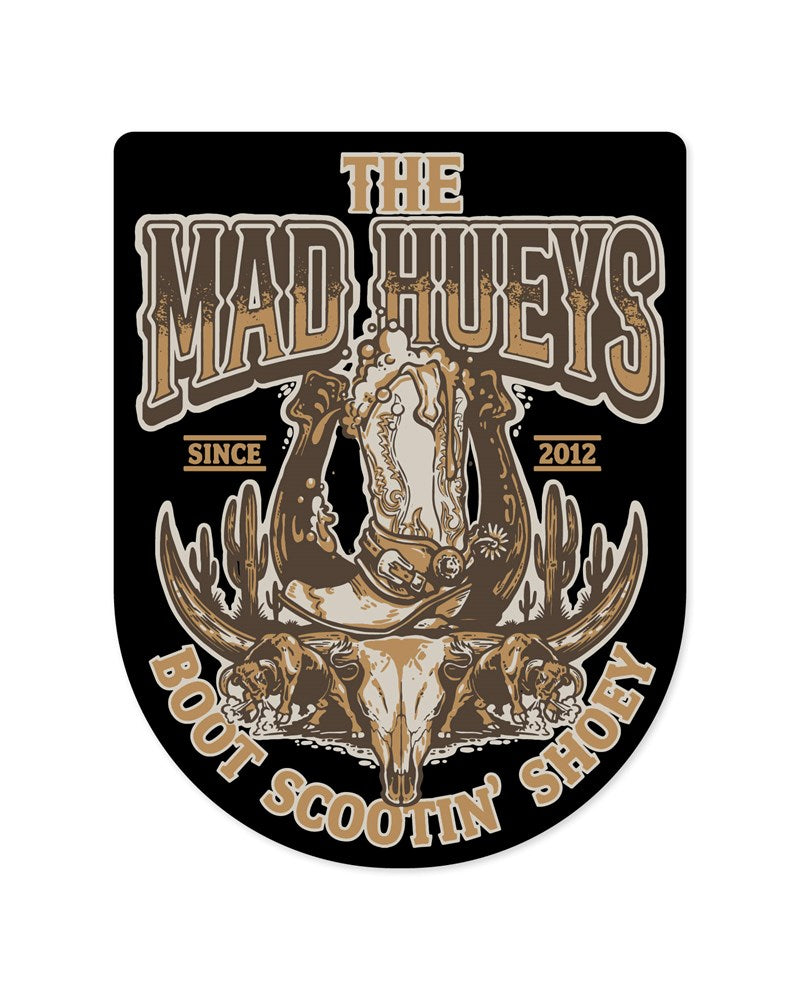 The Mad Hueys BOOT SCOOTIN SHOEY | STICKER